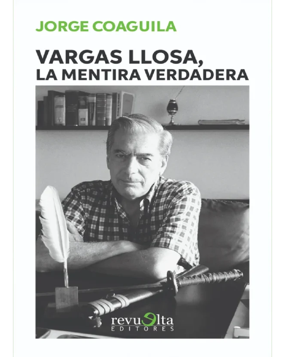 Vargas Llosa, la mentira verdadera