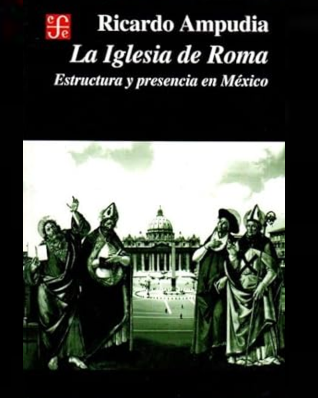 La Iglesia de Roma: estructura y presencia en México