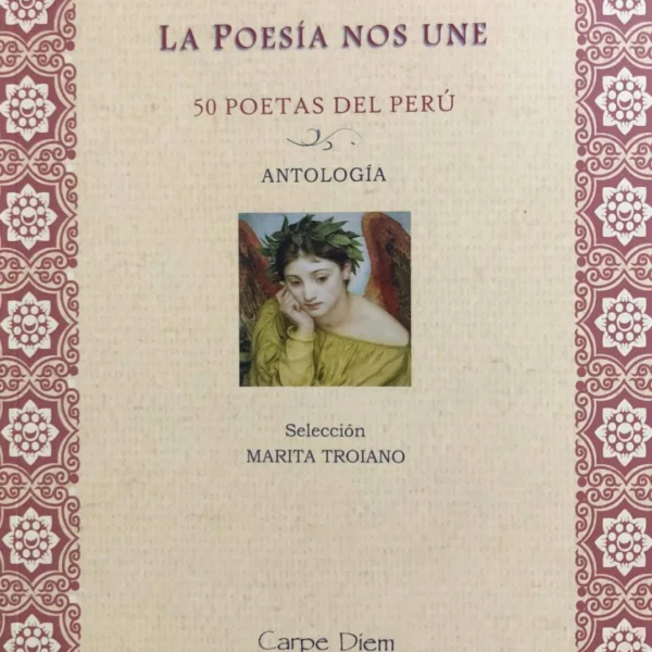 La poesía nos une: 50 poetas del Perú : antología