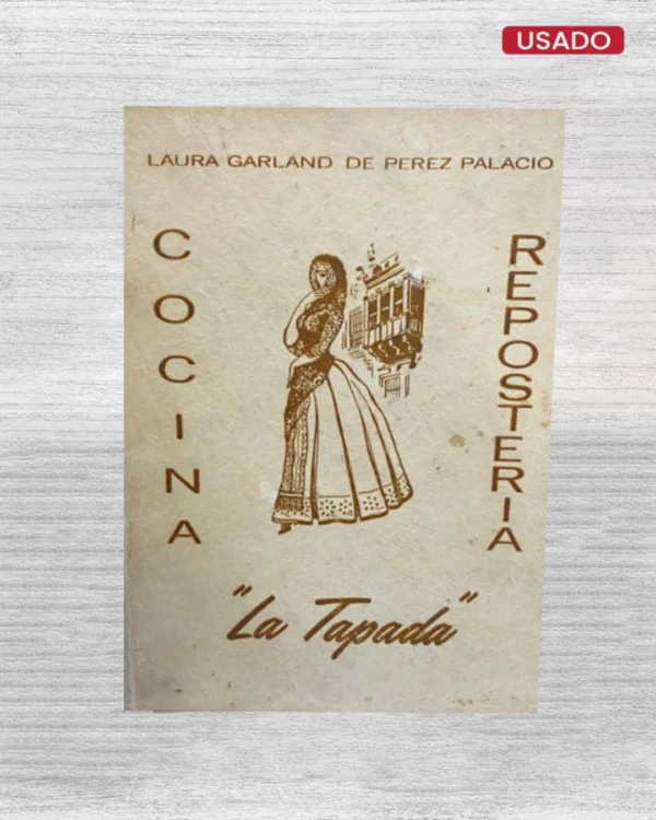 «La tapada»: cocina y repostería