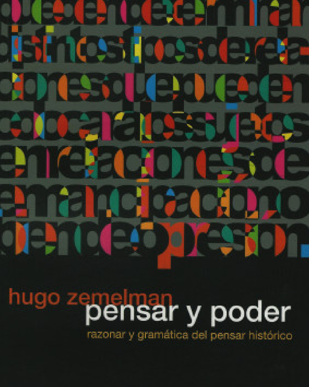 Pensar y poder: (razonar y gramática del pensar histórico)