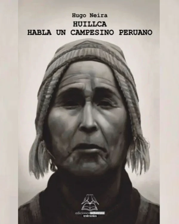 Huillca, habla un campesino peruano