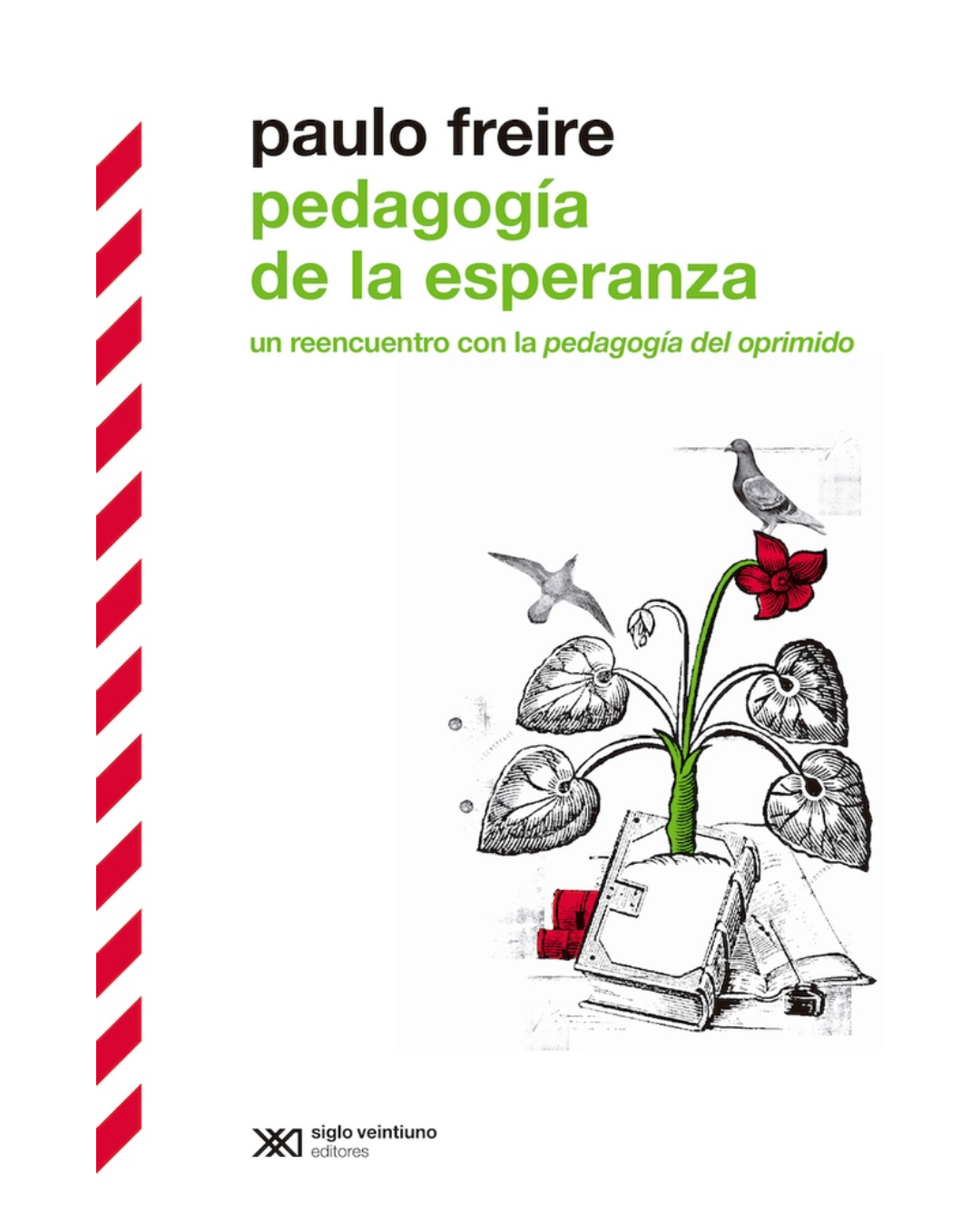 PEDAGOGÍA DE LA ESPERANZA: UN REENCUENTRO CON LA PEDAGOGÍA DEL OPRIMIDO