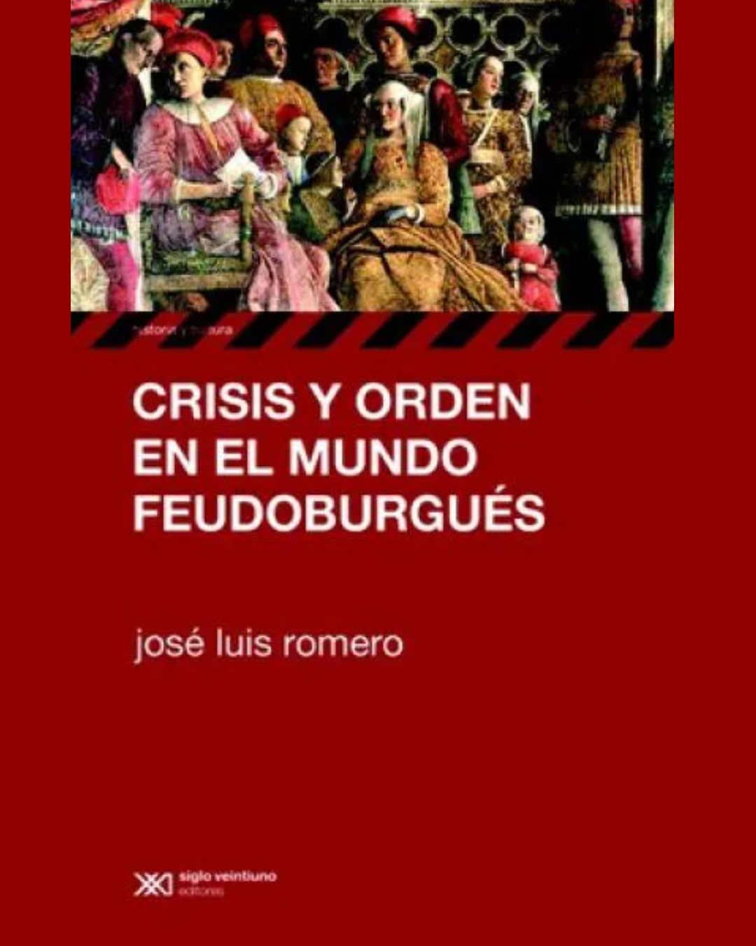 Crisis y orden en el mundo feudoburgués