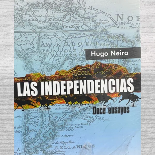 Las independencias: doce ensayos