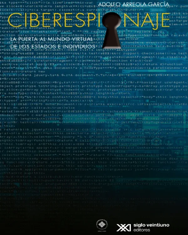 CIBERESPIONAJE: la puerta al mundo virtual de los estados e individuos