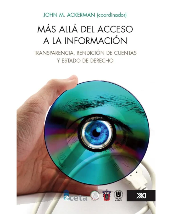 MÁS ALLÁ DEL ACCESO A LA INFORMACIÓN: TRANSPARENCIA, RENDICIÓN DE CUENTAS Y ESTADO DE DERECHO
