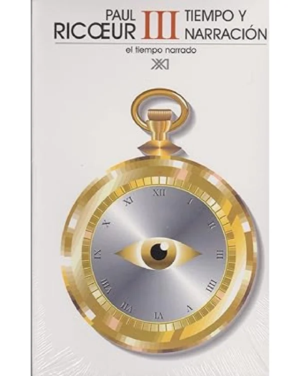 Tiempo y narración 3: El tiempo narrado