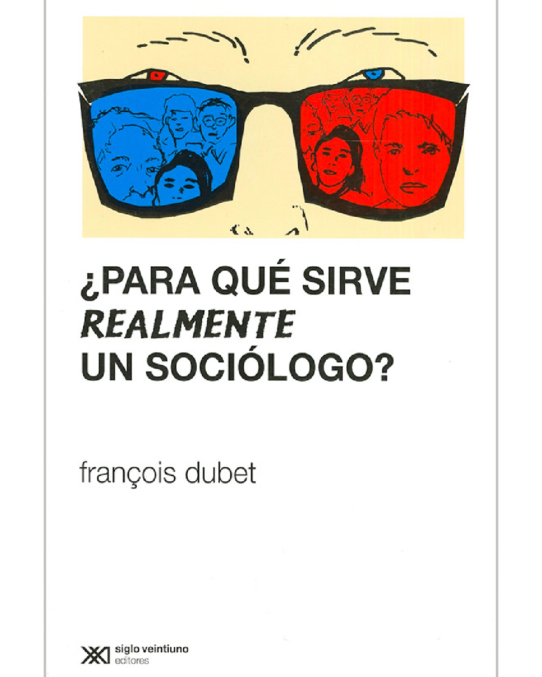 ¿Para Qué Sirve Realmente un Sociólogo?