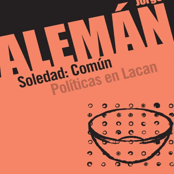 SOLEDAD: COMÚN -POLÍTICAS EN LACAN
