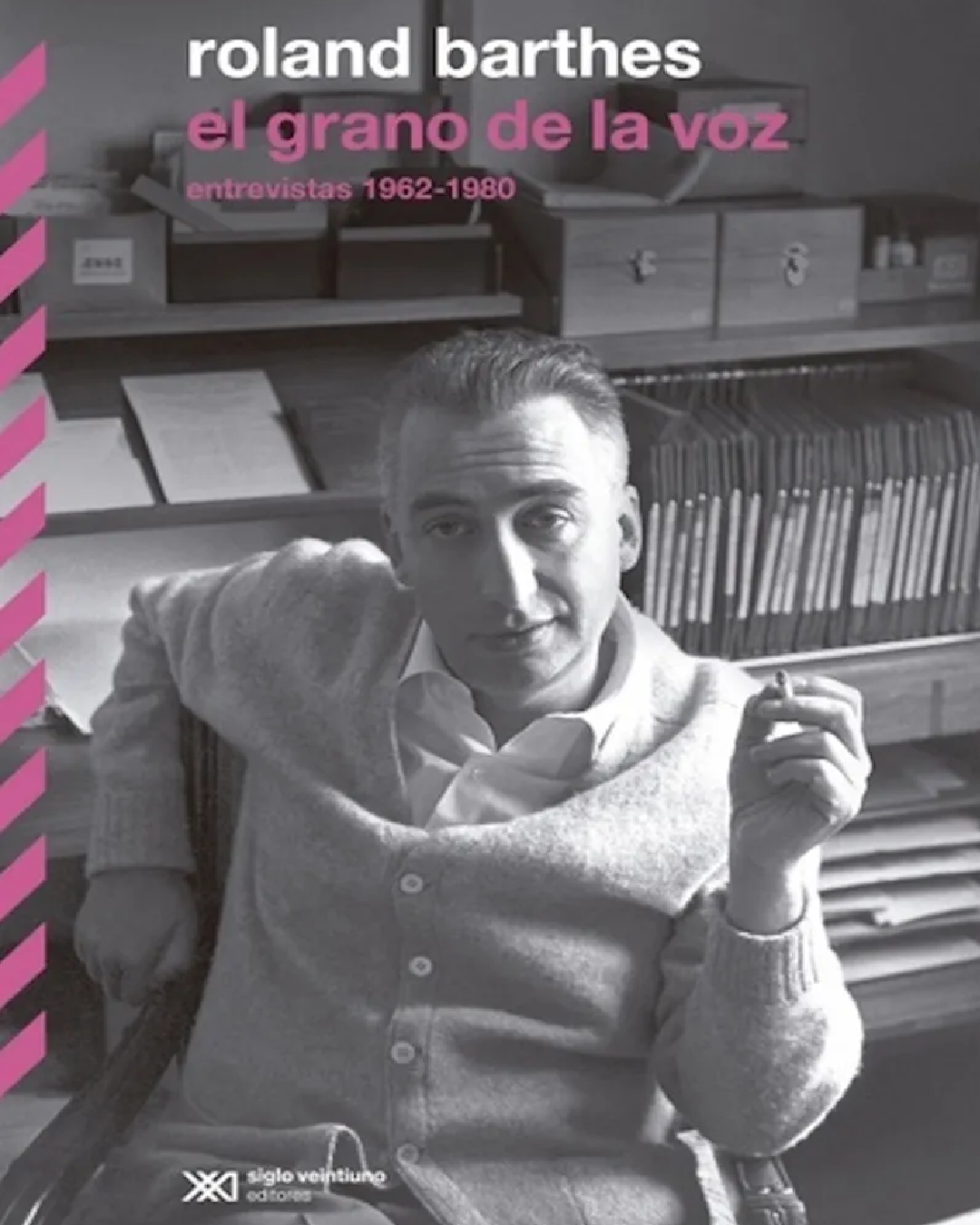 EL GRANO DE LA VOZ: ENTREVISTAS 1962-1980