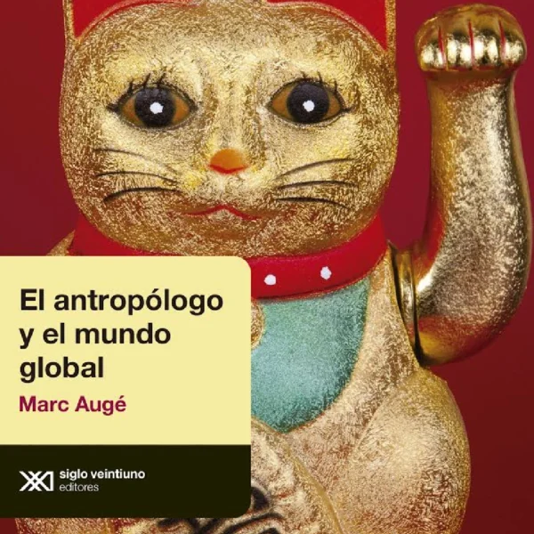 El antropólogo y el mundo global