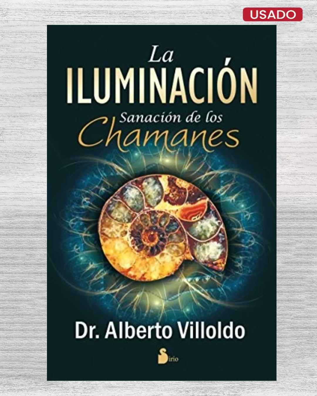 La Iluminacion: Sanación de los Chamanes
