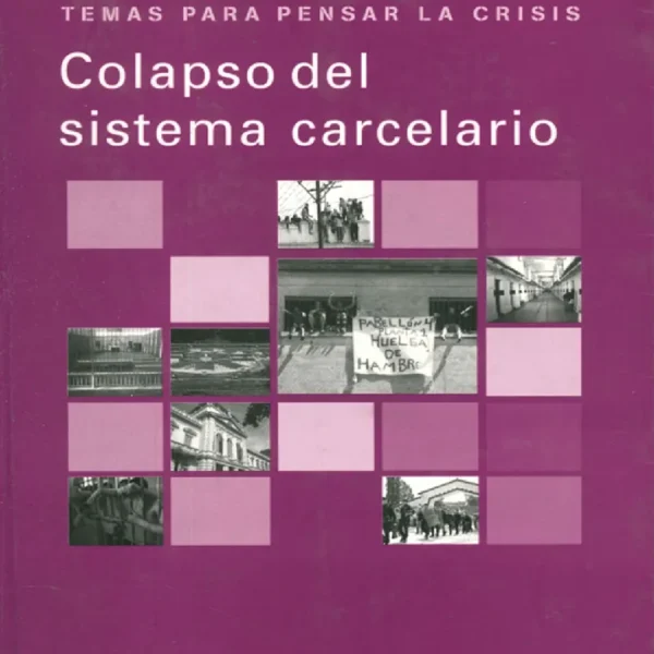 colapso del sistema carcelario