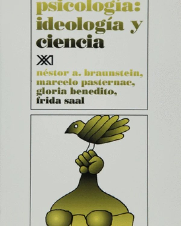 PSICOLOGÍA: IDEOLOGÍA Y CIENCIA