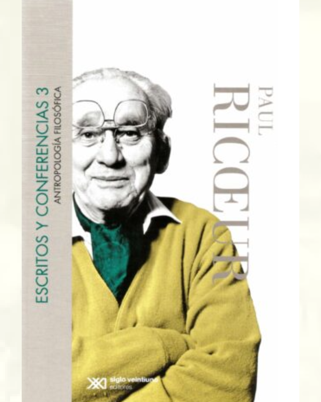 ESCRITOS Y CONFERENCIAS 3: ANTROPOLOGÍA FILOSÓFICA