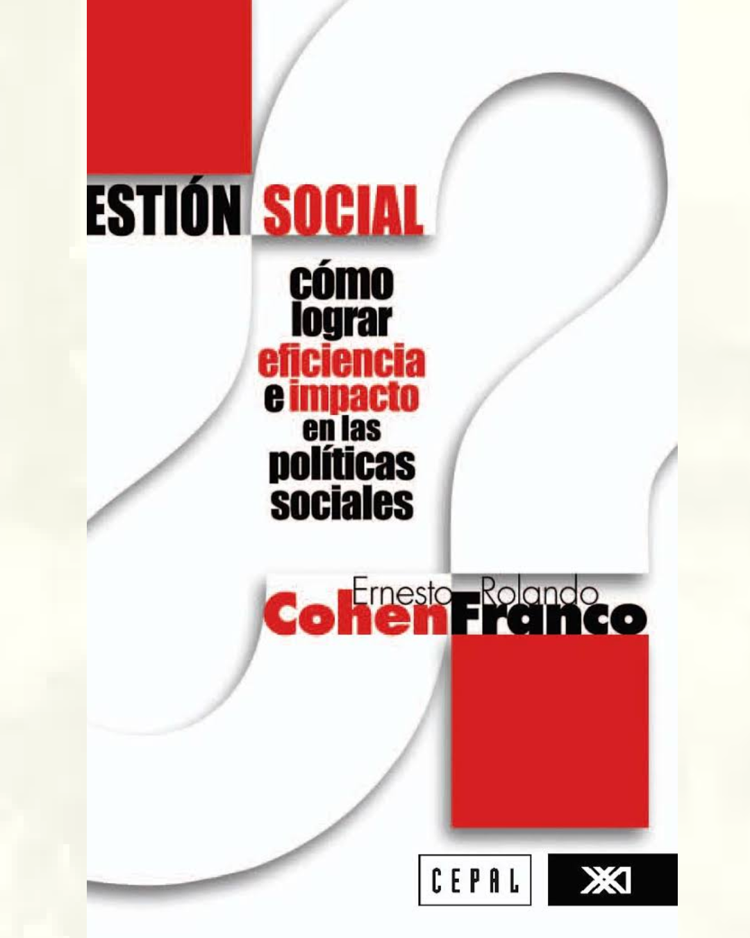 Gestión social: cómo lograr eficiencia e impacto en las políticas sociales