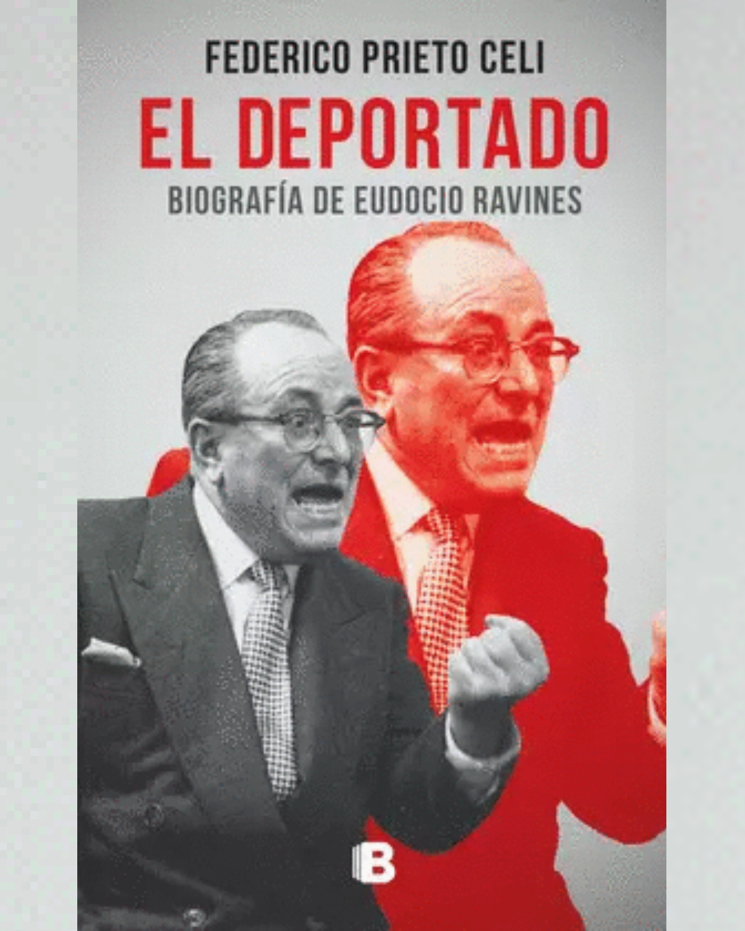 El deportado: Biografía de Eudocio Ravines
