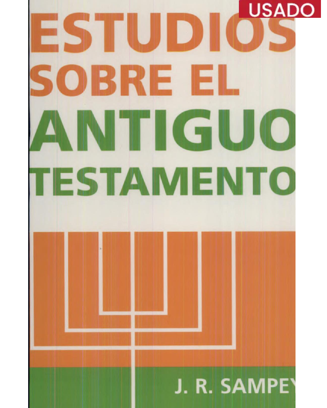 Estudios sobre el antiguo testamento