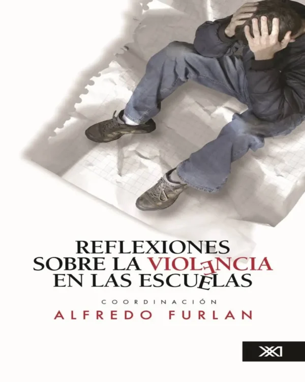 REFLEXIONES SOBRE LA VIOLENCIA EN LAS ESCUELAS