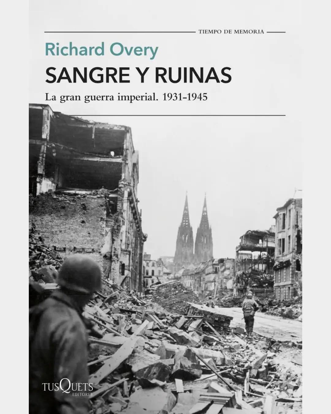 SANGRE Y RUINAS: LA GRAN GUERRA IMPERIAL. 1931-1945
