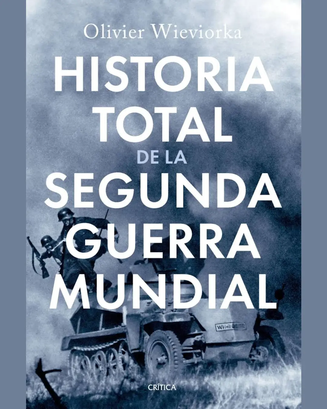 HISTORIA TOTAL DE LA SEGUNDA GUERRA MUNDIAL