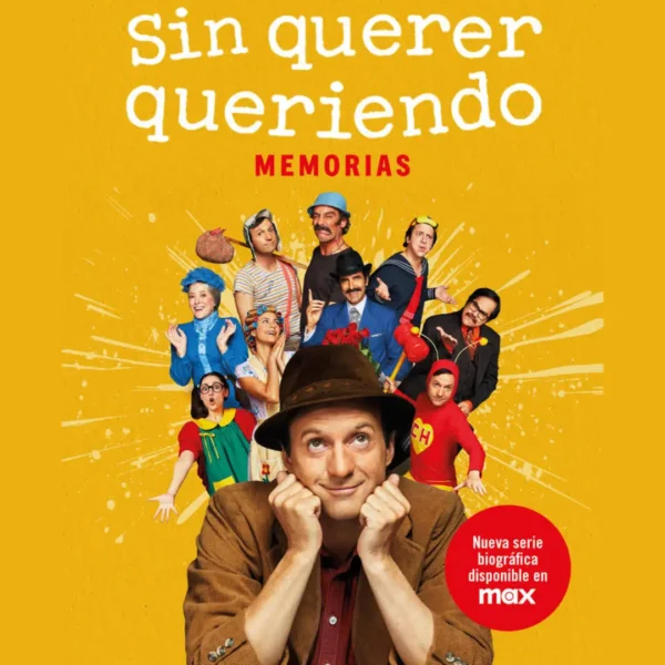 SIN QUERER QUERIENDO. MEMORIAS