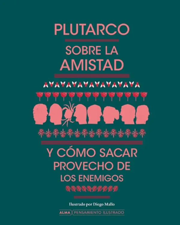 SOBRE LA AMISTAD Y CÓMO SACAR PROVECHO DE LOS ENEMIGOS