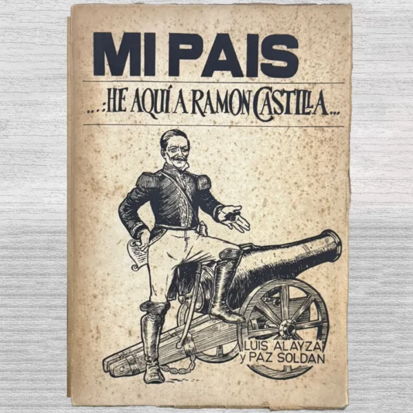 MI PAÍS… HE AQUÍ A RAMÓN CASTILLA… (VIENE CON FIRMA)