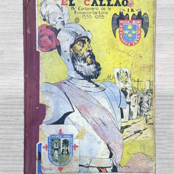 EL CALLAO. IV CENTENARIO DE LA FUNDACIÓN DE LIMA 1535 – 1935