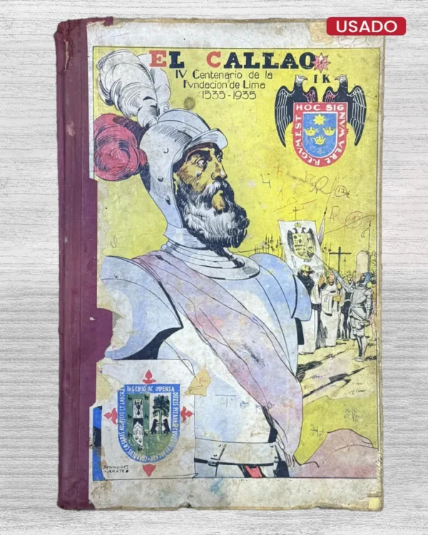 EL CALLAO. IV CENTENARIO DE LA FUNDACIÓN DE LIMA 1535 – 1935