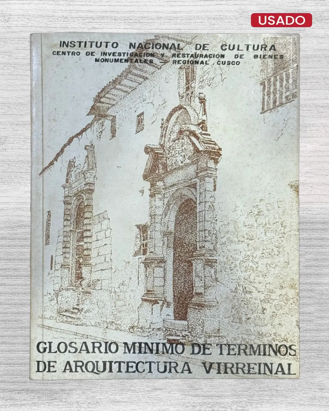 GLOSARIO MÍNIMO DE TÉRMINOS DE ARQUITECTURA VIRREINAL