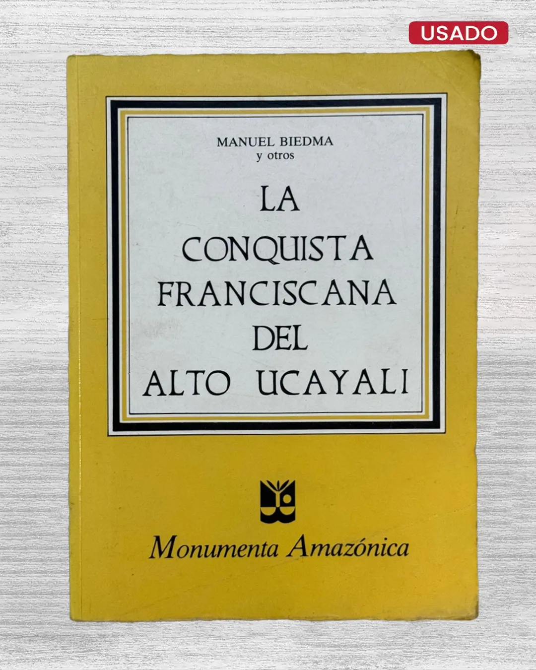 LA CONQUISTA FRANCISCANA DEL ALTO UCAYALI