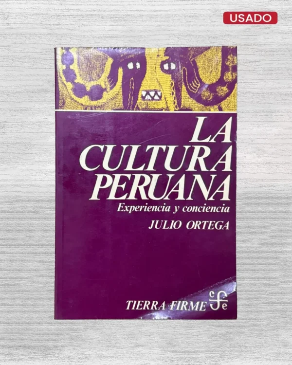 LA CULTURA PERUANA: EXPERIENCIA Y CONCIENCIA