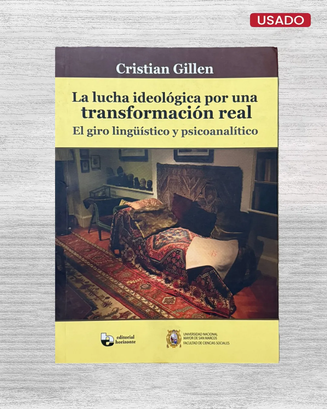 LA LUCHA IDEOLÓGICA POR UNA TRANSFORMACIÓN REAL: EL GIRO LINGÜÍSTICO Y PSICOANALÍTICO