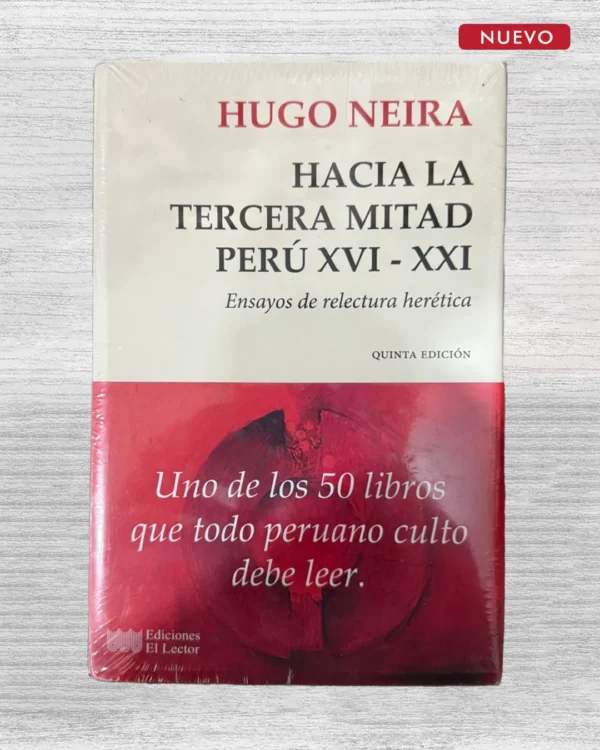 HACIA LA TERCERA MITAD PERÚ XVI – XXI: ENSAYOS DE RELECTURA HERÉTICA