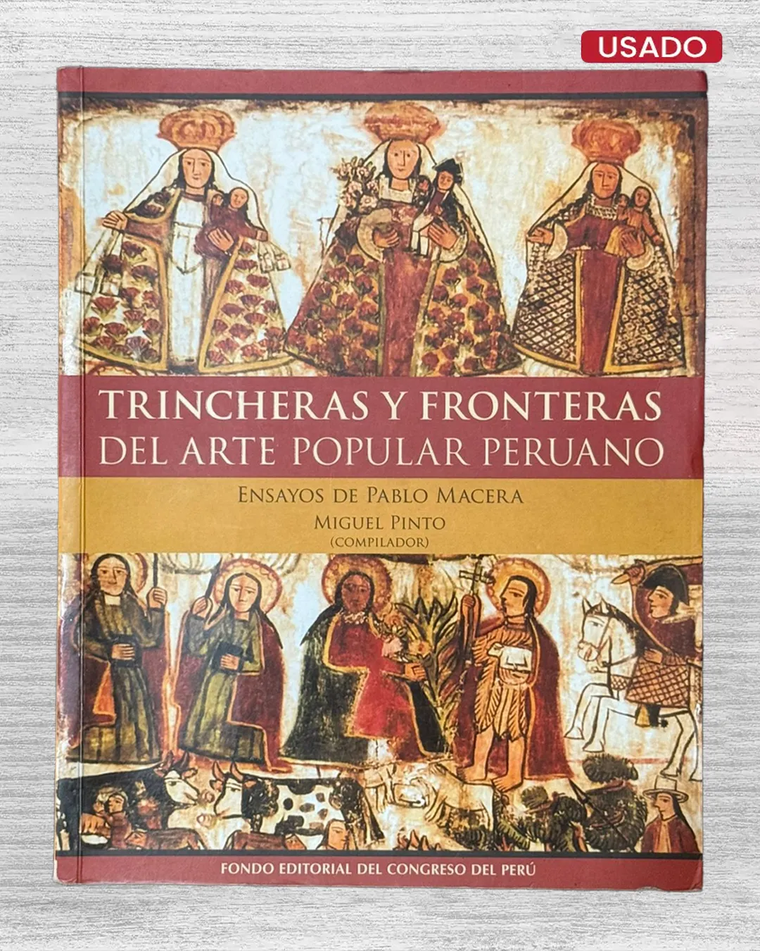 TRINCHERAS Y FRONTERAS DEL ARTE POPULAR PERUANO