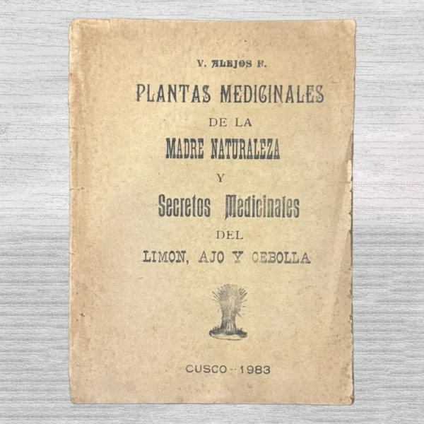 PLANTAS MEDICINALES DE LA MADRE NATURALEZA Y SECRETOS MEDICINALES