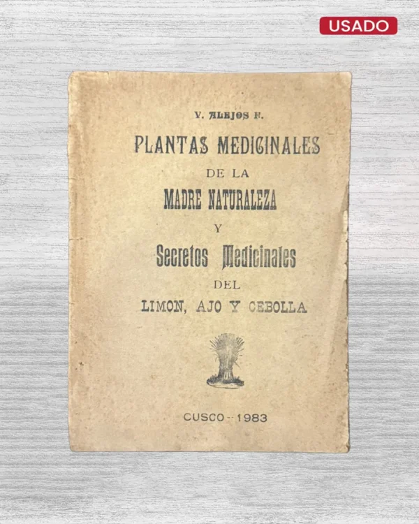 PLANTAS MEDICINALES DE LA MADRE NATURALEZA Y SECRETOS MEDICINALES