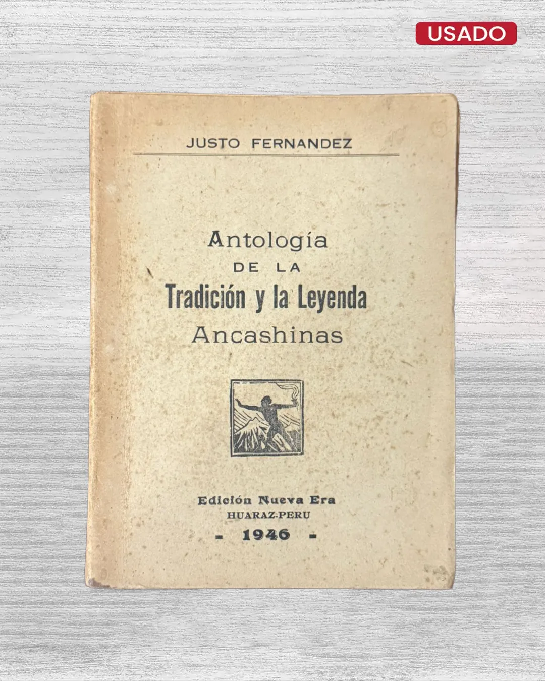 ANTOLOGÍA DE LA TRADICIÓN Y LA LEYENDA ANCASHINAS