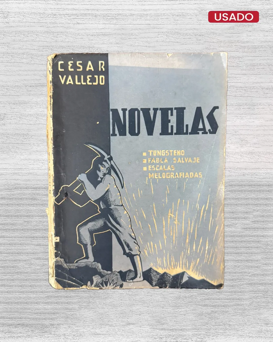 NOVELAS: TUNGSTENO, FABLA SALVAJE, ESCALAS MELOGRAFIADAS