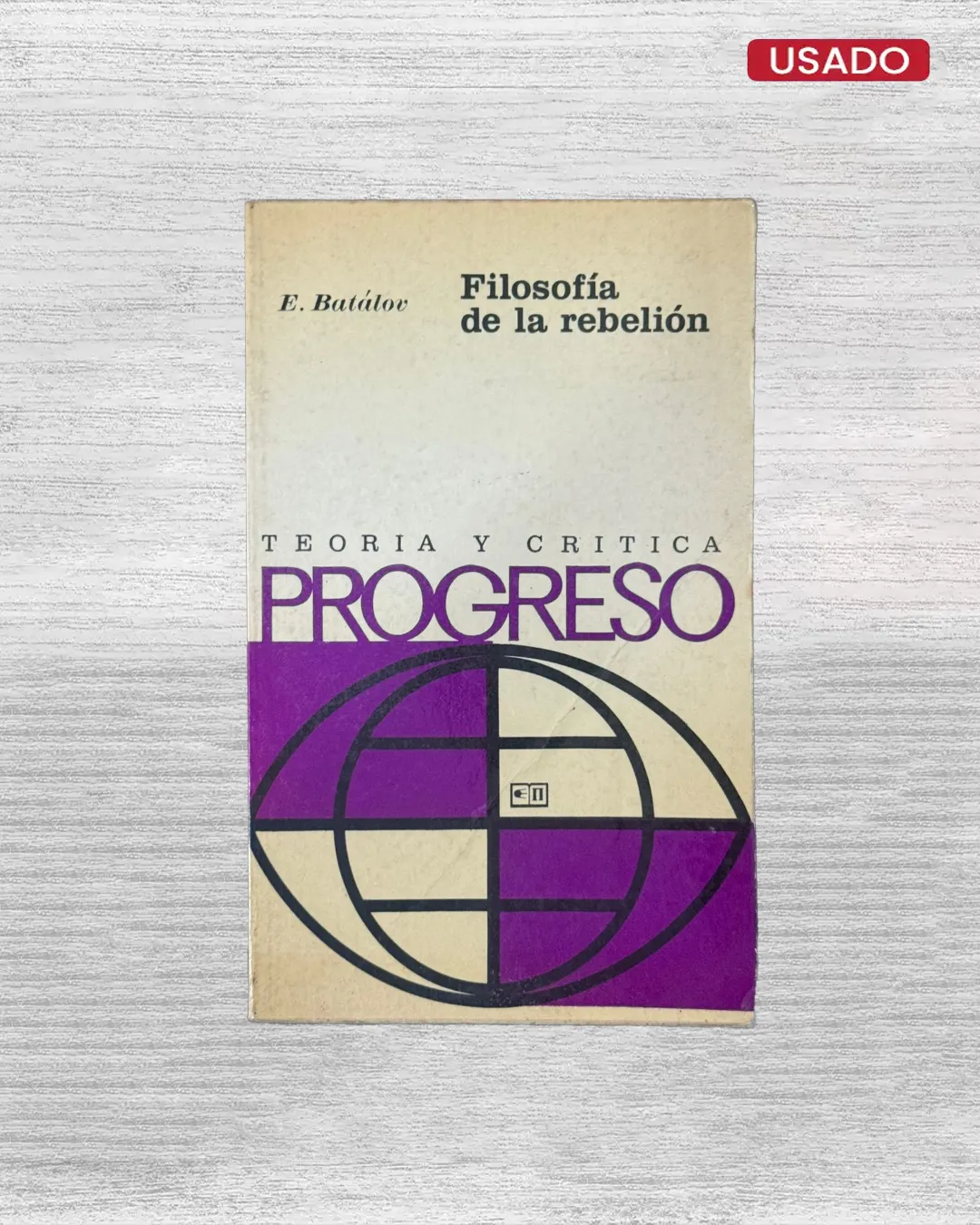 TEORÍA Y CRÍTICA: FILOSOFÍA DE LA REBELIÓN