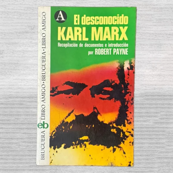 EL DESCONOCIDO KARL MARX