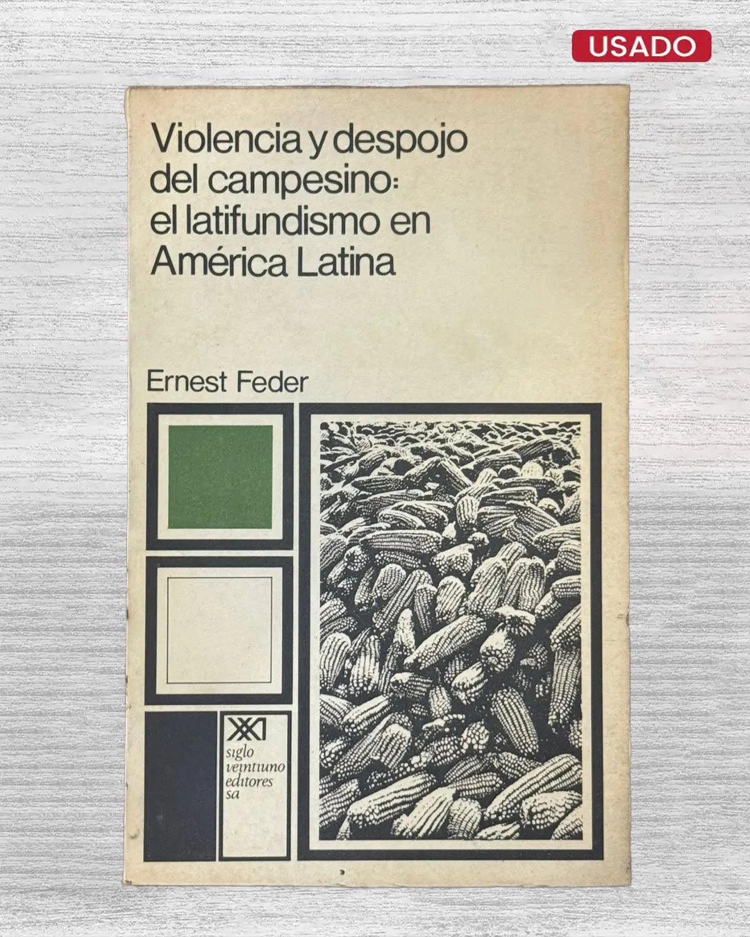 VIOLENCIA Y DESPOJO DEL CAMPESINO: EL LATIFUNDISMO EN AMÉRICA LATINA