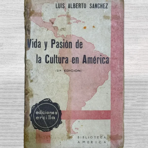 VIDA Y PASIÓN DE LA CULTURA EN AMÉRICA (2.ª EDICIÓN)
