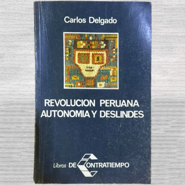 REVOLUCIÓN PERUANA: AUTONOMÍA Y DESLINDES