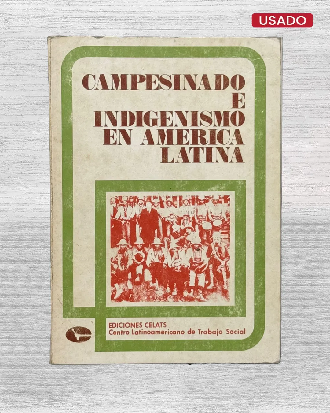 CAMPESINADO E INDIGENISMO EN AMÉRICA LATINA