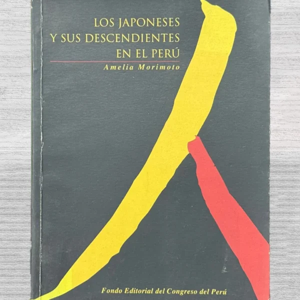 LOS JAPONESES Y SUS DESCENDIENTES EN EL PERÚ