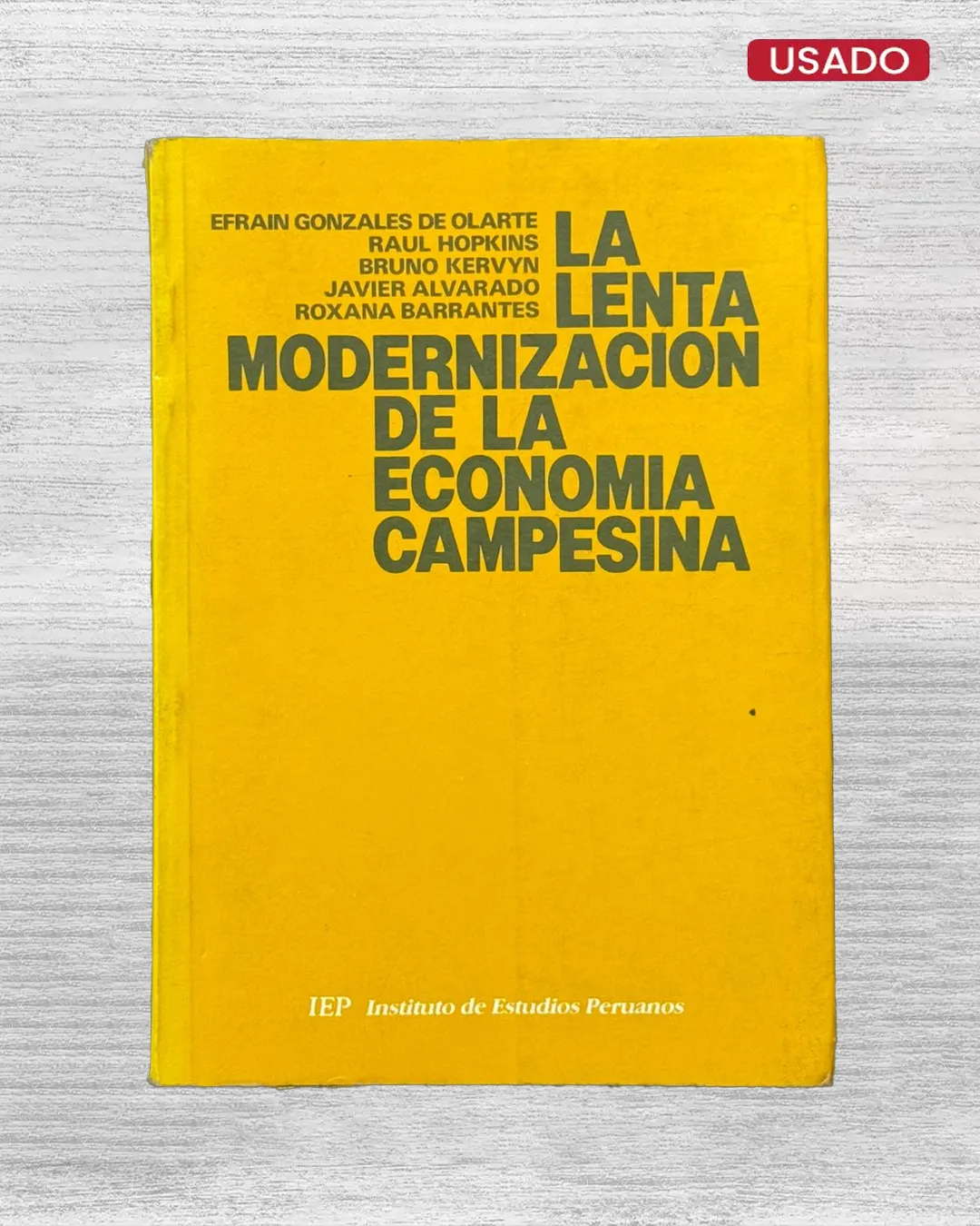 LA LENTA MODERNIZACIÓN DE LA ECONOMÍA CAMPESINA