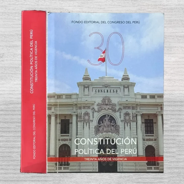 CONSTITUCIÓN POLÍTICA DEL PERÚ: TREINTA AÑOS DE VIGENCIA